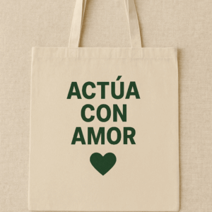 Bolsa Tote “Actúa con Amor” – Algodón Reciclado | Sonrisas Solidarias